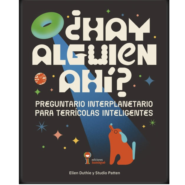 Hay alguien ahi? Preguntario interplanetario para terrícolas inteligentes Hay alguien ahi? Preguntario interplanetario para terrícolas inteligentes